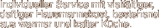 Individueller Service mit vielf�ltiger, deftiger